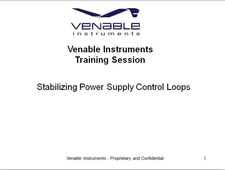 Venable Training - Stabilizing Power Supply Control Loops